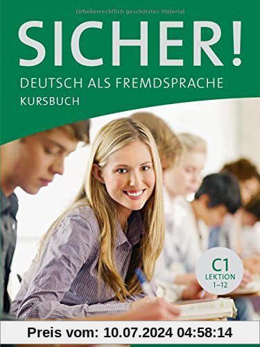 Sicher! C1: Deutsch als Fremdsprache / Kursbuch